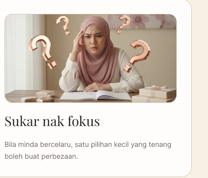 Sukar nak fokus - Bila minda bercelaru